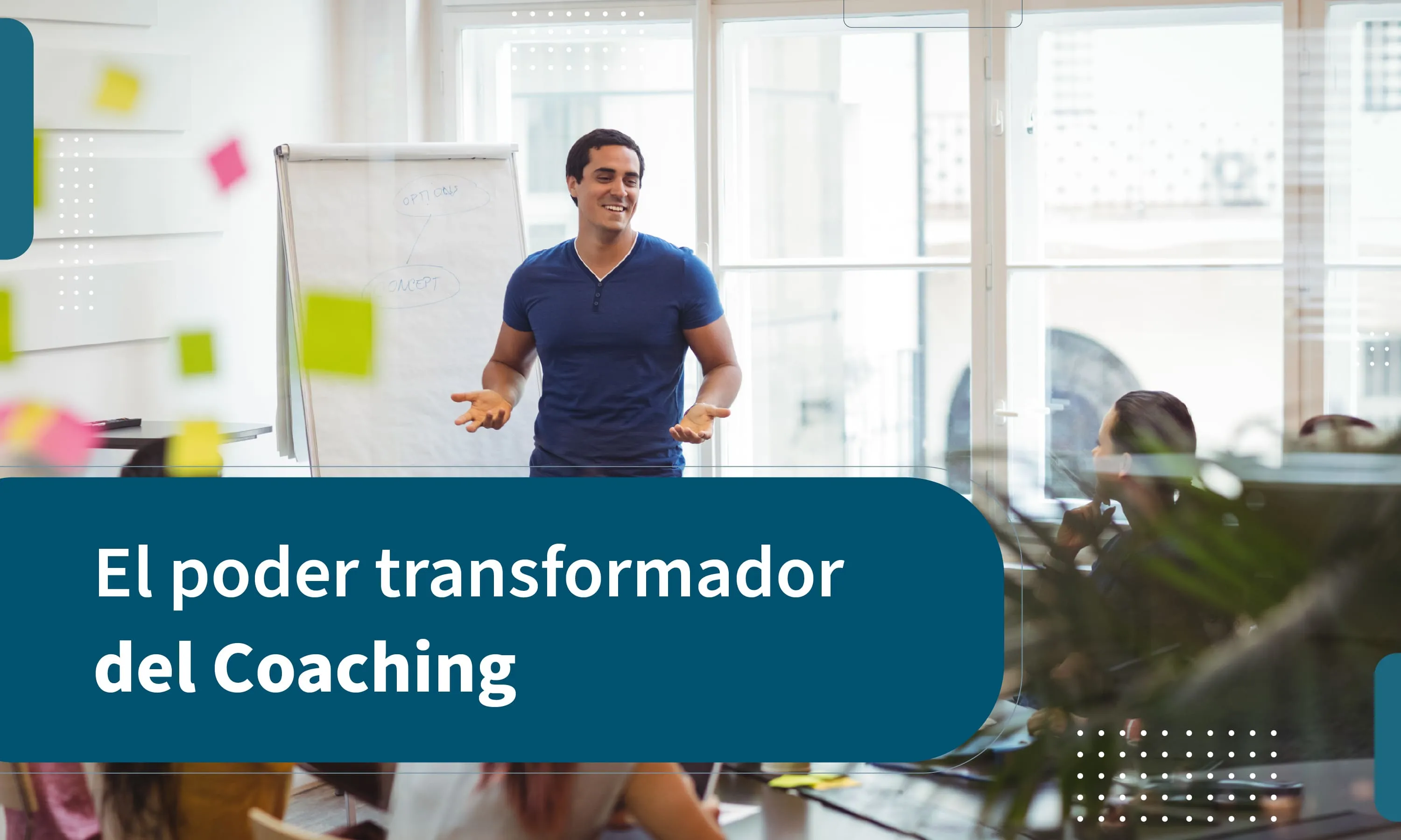 El poder transformador del coaching