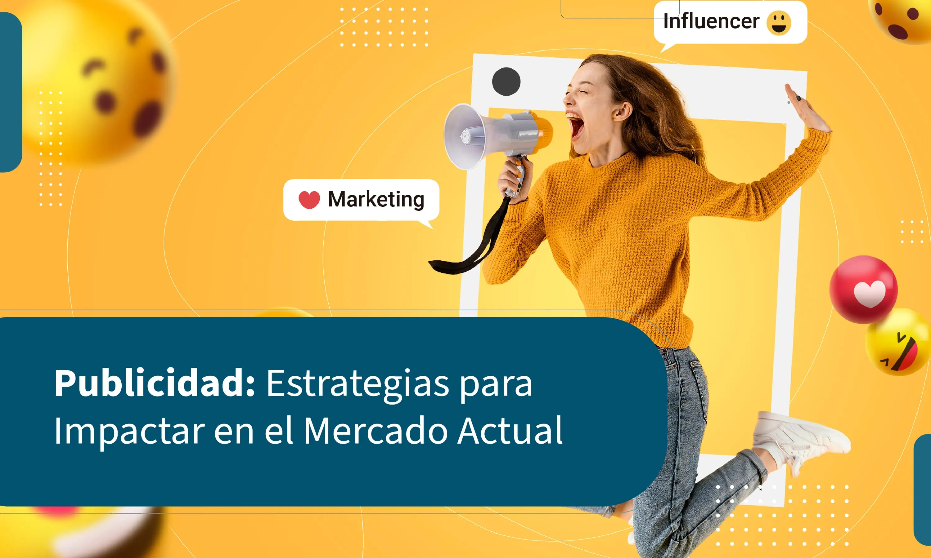Publicidad: Estrategias para Impactar en el Mercado Actual